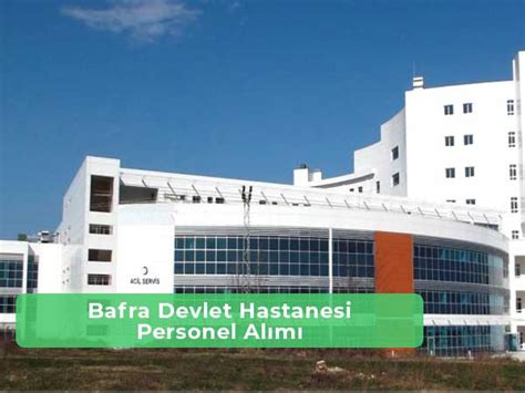 bafra devlet hastanesi iş ilanı